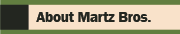 About Martz Bros