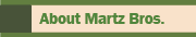 About Martz Bros