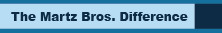 About Martz Bros